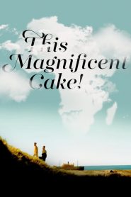This Magnificent Cake! (2018)