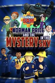 Fireman Sam – Norman Price and the Mystery in the Sky (2020)